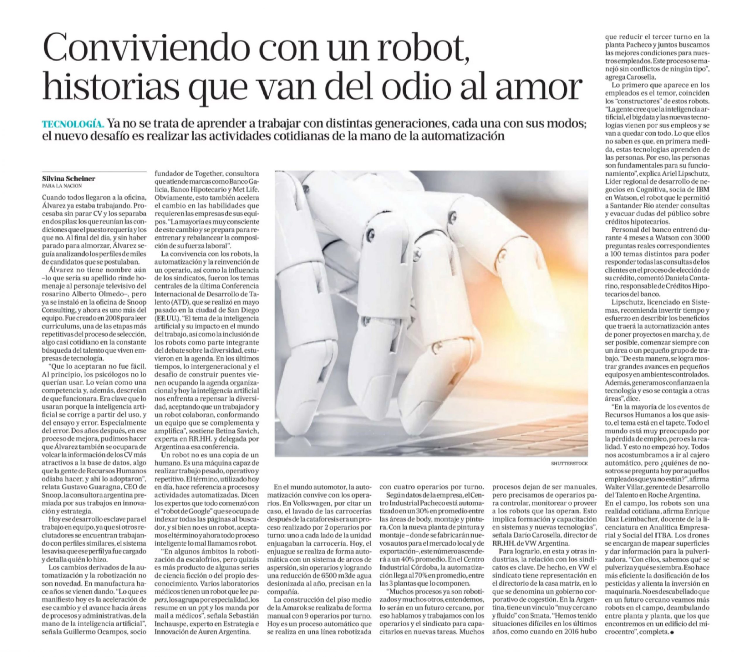 Conviviendo con un robot, historias que van del odio al amor.