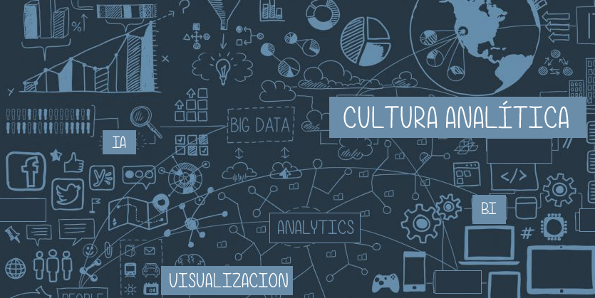 Cultura Analítica: el desafío de generar provecho de los datos