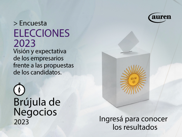 Brújula de Negocios 2023| Resultados: expectativa empresaria frente a los candidatos y elecciones