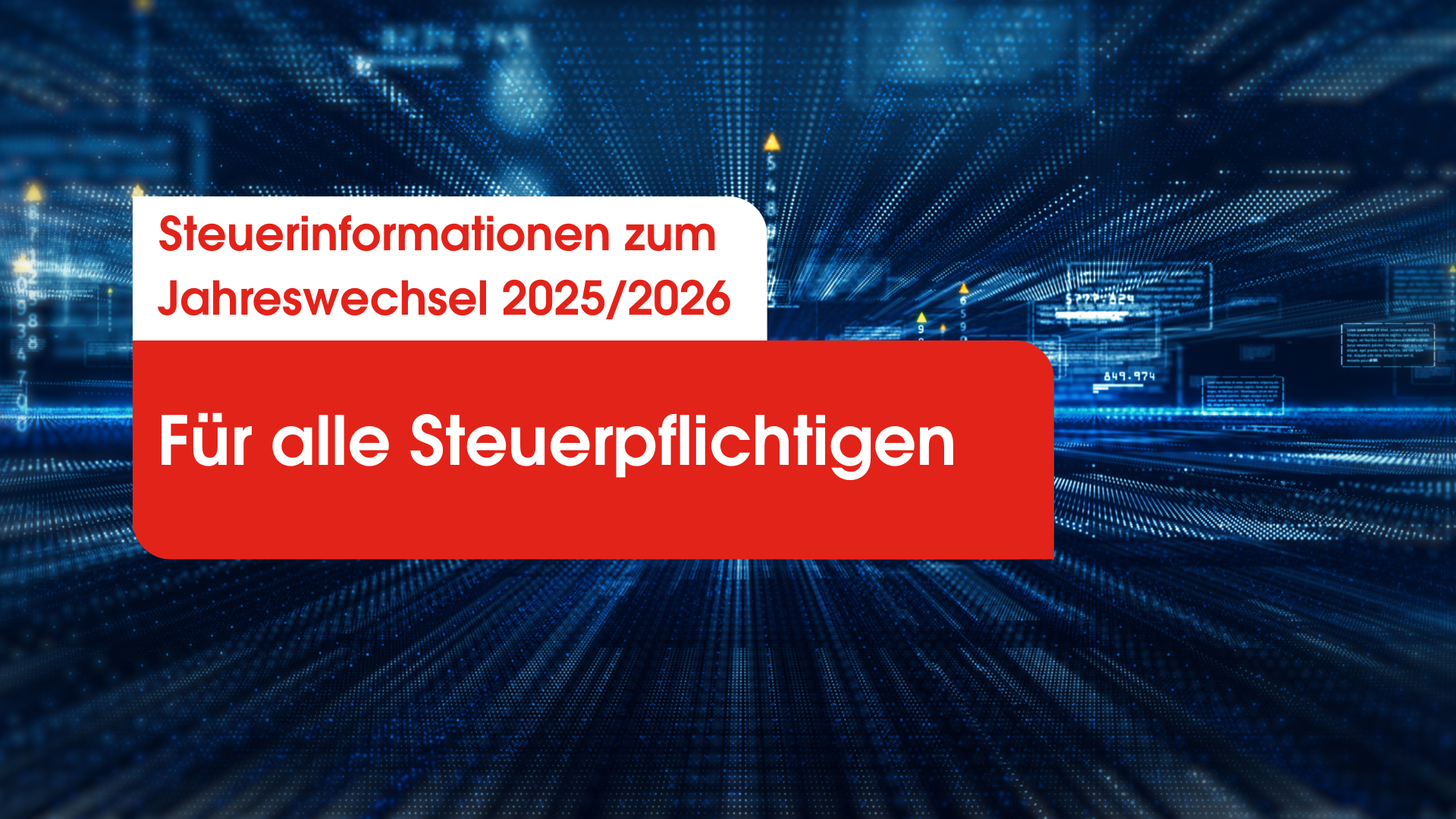 Steuer-Infos zum Jahreswechsel 2025/2026: Für alle Steuerpflichtigen