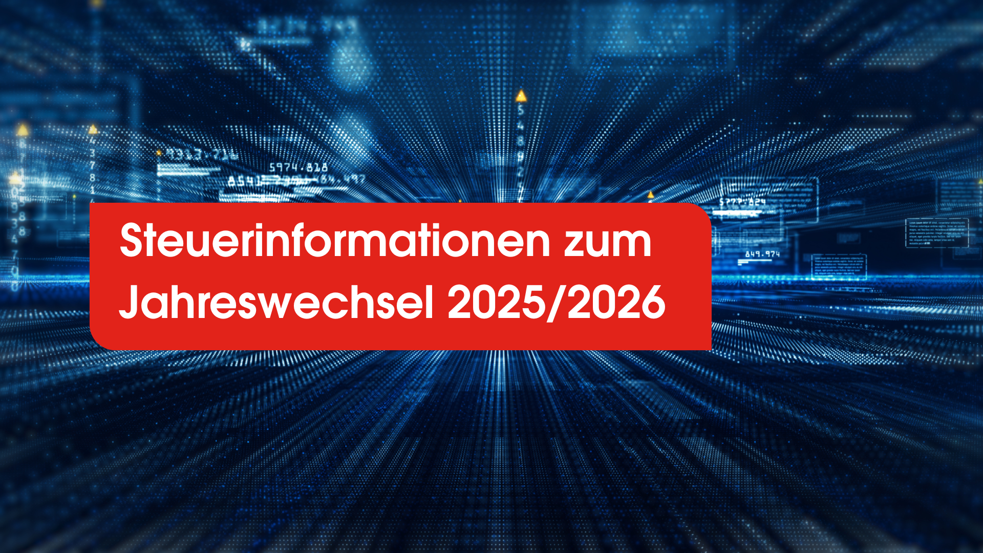 Steuer-Informationen zum Jahreswechsel 2025/2026