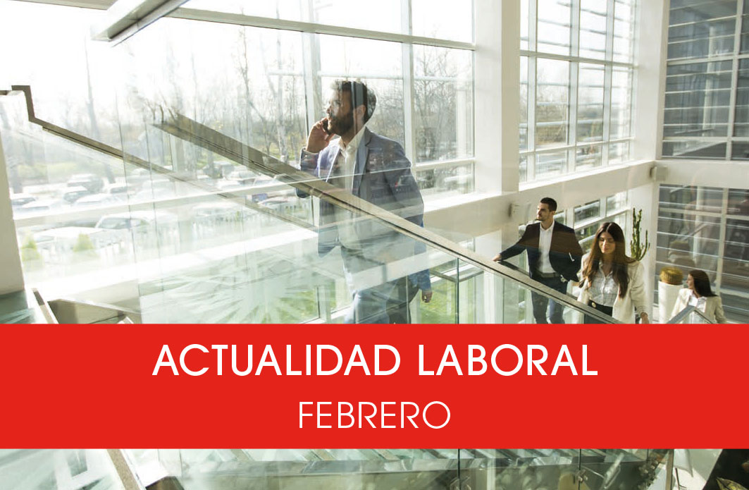Actualidad laboral febrero 2024