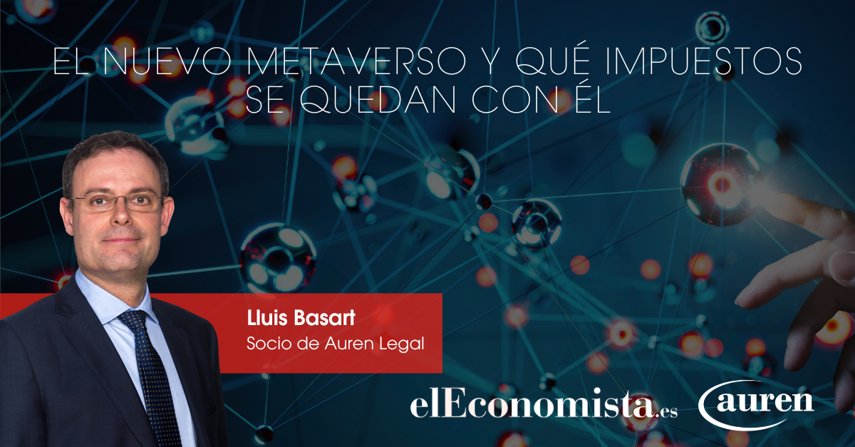 El nuevo metaverso y qué impuestos se quedan con él