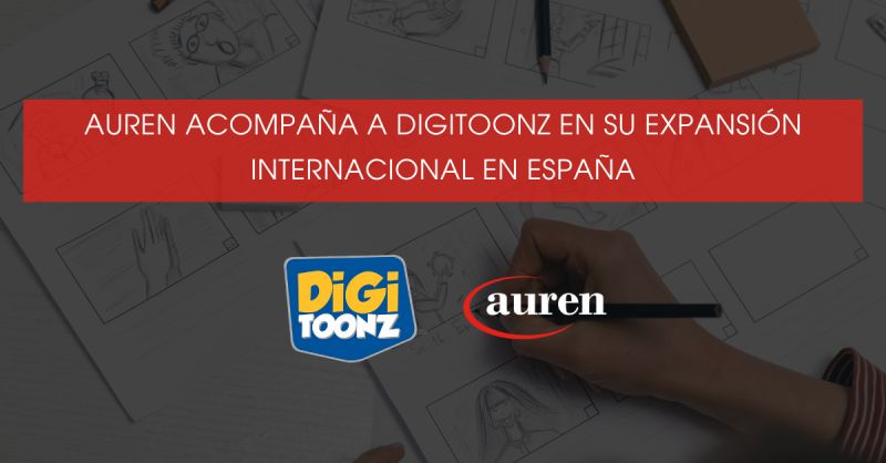 Auren, acompañando la expansión internacional de Digitoonz en España Auren, acompañando la expansión internacional de Digitoonz en España
