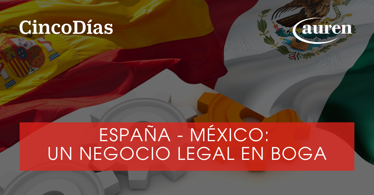 España-México: un negocio legal en boga España-México: un negocio legal en boga