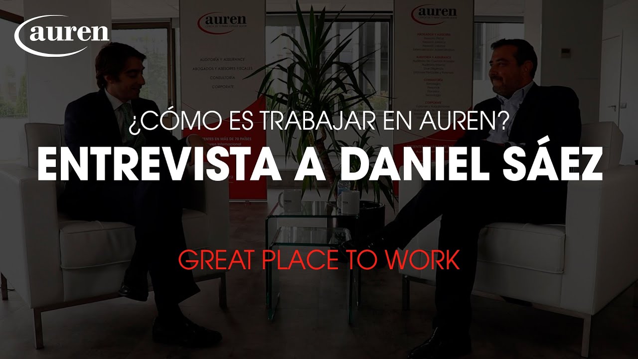 ¿Cómo es trabajar en Auren? Entrevista a Daniel Sáez | GREAT PLACE TO WORK ¿Cómo es trabajar en Auren? Entrevista a Daniel Sáez | GREAT PLACE TO WORK