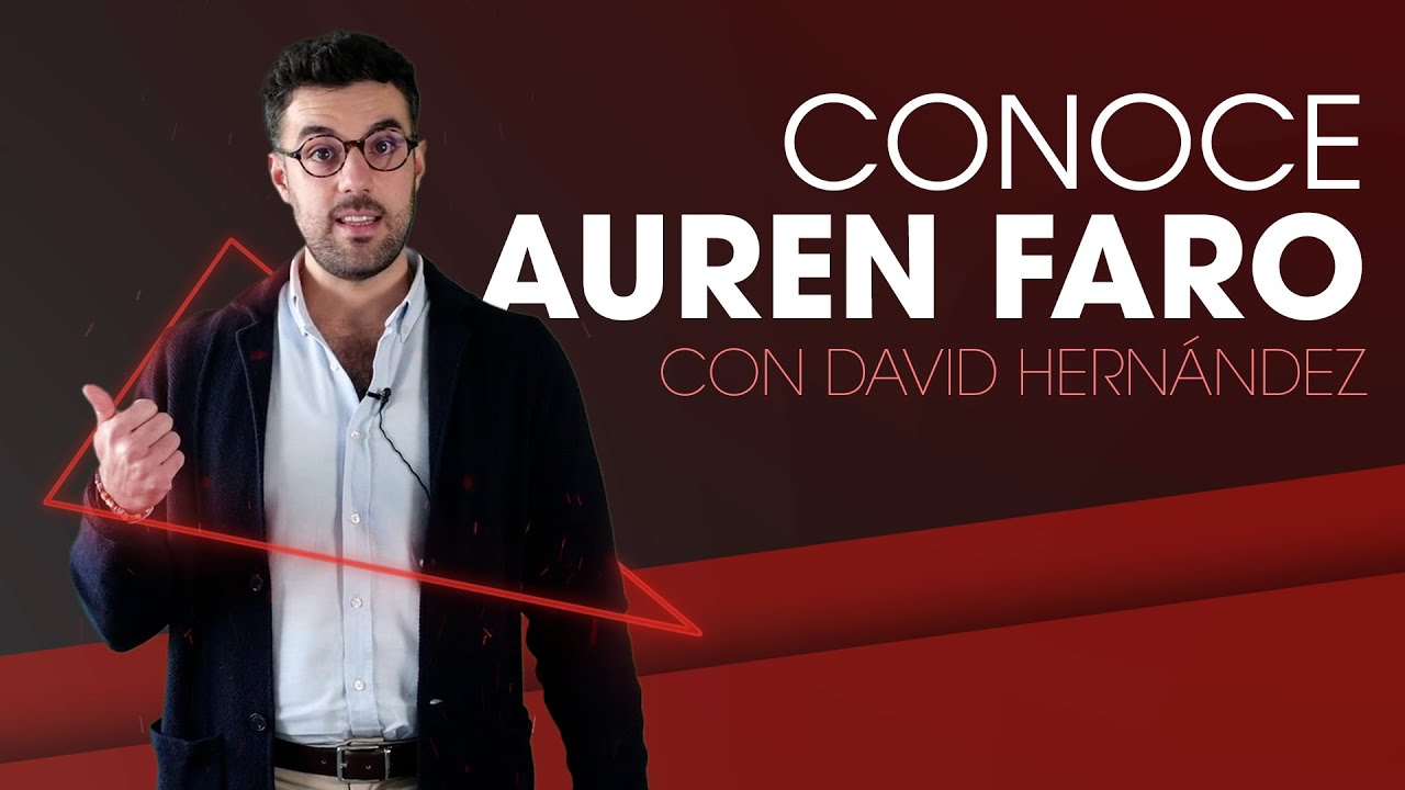 Conoce Auren Faro con David Hernández Conoce Auren Faro con David Hernández