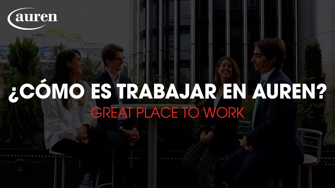 ¿Cómo es trabajar en Auren? | GREAT PLACE TO WORK ¿Cómo es trabajar en Auren? | GREAT PLACE TO WORK