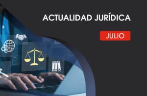 Actualidad Jurídica Julio 2025