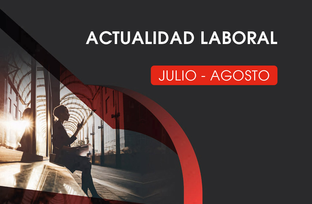 Actualidad Laboral Julio – Agosto 2025